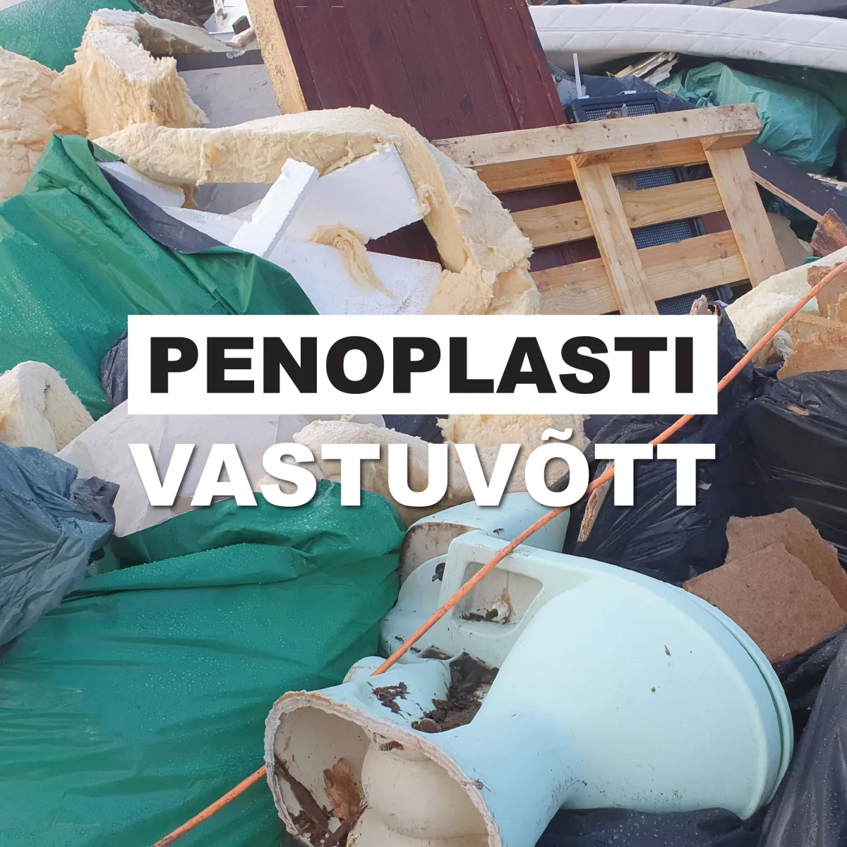 Kuhu viia penoplast